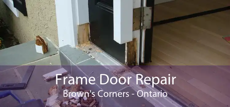 Frame Door Repair Brown's Corners - Ontario