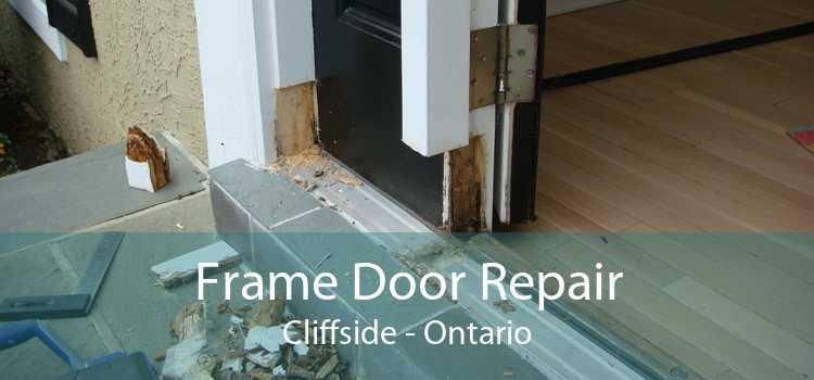Frame Door Repair Cliffside - Ontario