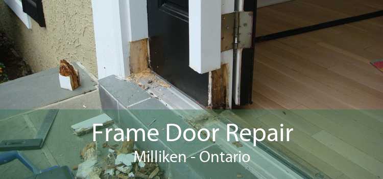Frame Door Repair Milliken - Ontario