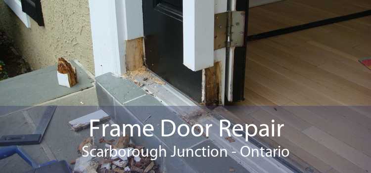 Frame Door Repair Scarborough Junction - Ontario
