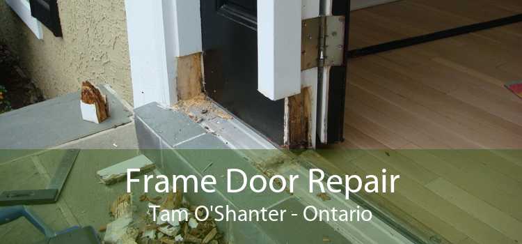 Frame Door Repair Tam O'Shanter - Ontario