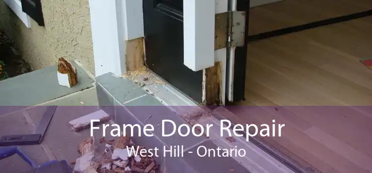 Frame Door Repair West Hill - Ontario