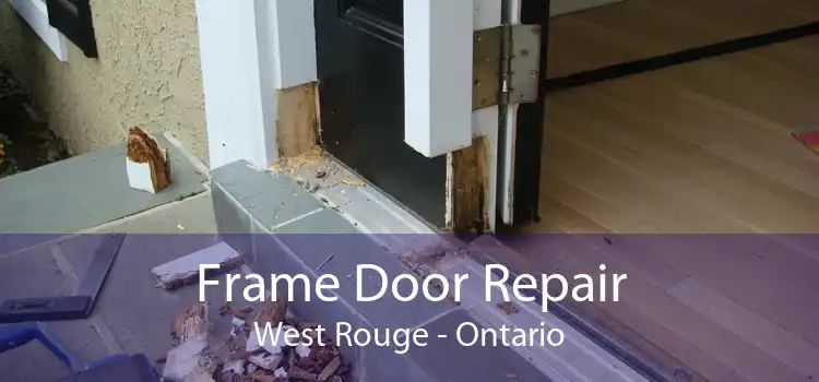 Frame Door Repair West Rouge - Ontario