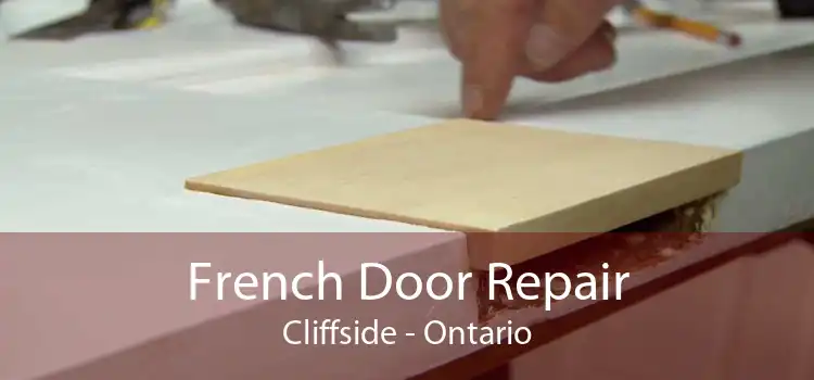 French Door Repair Cliffside - Ontario