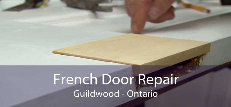 French Door Repair Guildwood - Ontario