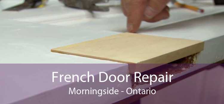 French Door Repair Morningside - Ontario