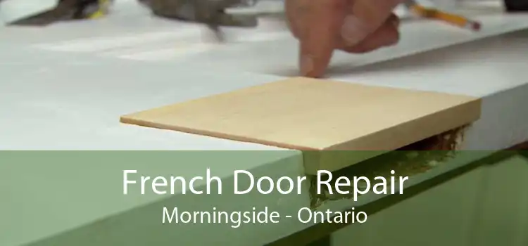 French Door Repair Morningside - Ontario