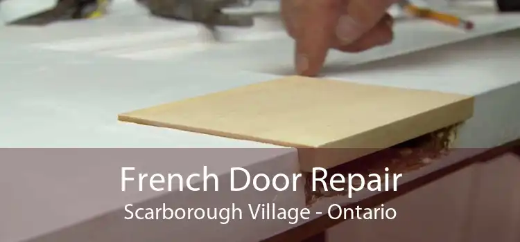 French Door Repair Scarborough Village - Ontario