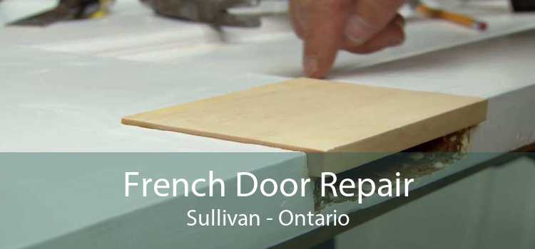 French Door Repair Sullivan - Ontario