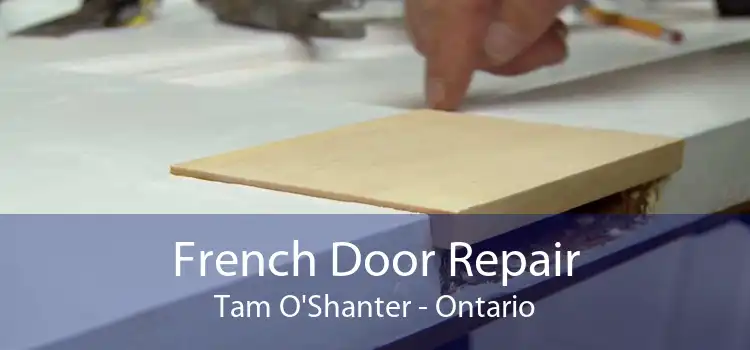 French Door Repair Tam O'Shanter - Ontario