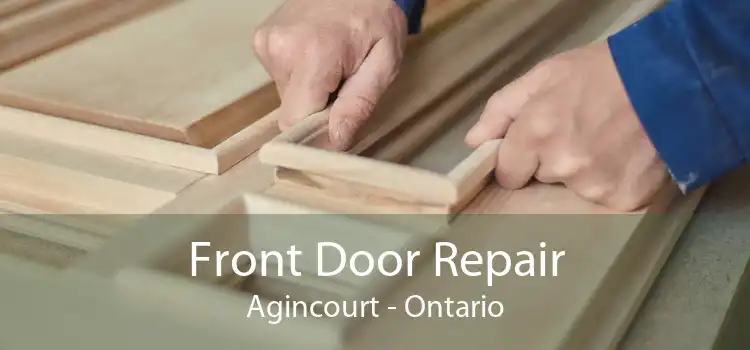 Front Door Repair Agincourt - Ontario