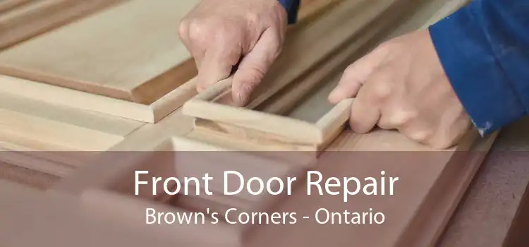 Front Door Repair Brown's Corners - Ontario