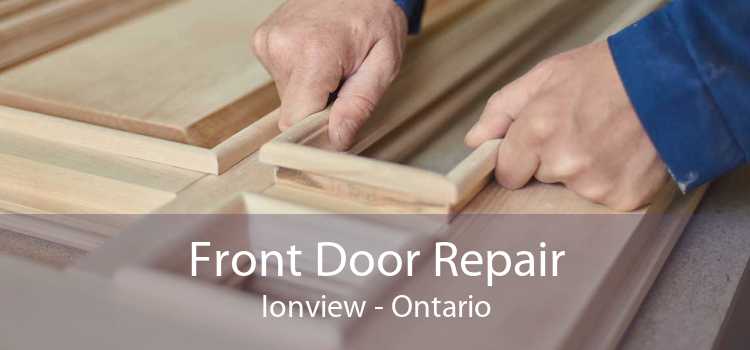 Front Door Repair Ionview - Ontario