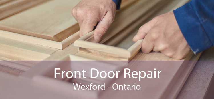 Front Door Repair Wexford - Ontario