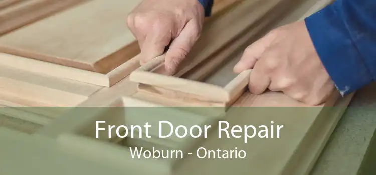 Front Door Repair Woburn - Ontario