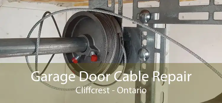Garage Door Cable Repair Cliffcrest - Ontario