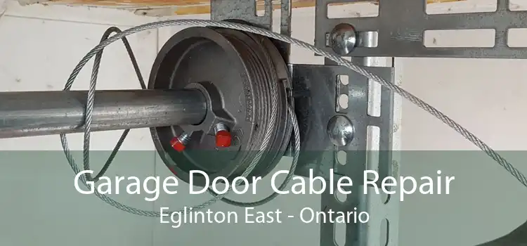 Garage Door Cable Repair Eglinton East - Ontario