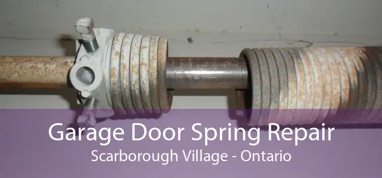 Garage Door Spring Repair Scarborough Village - Ontario