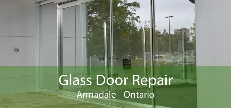 Glass Door Repair Armadale - Ontario