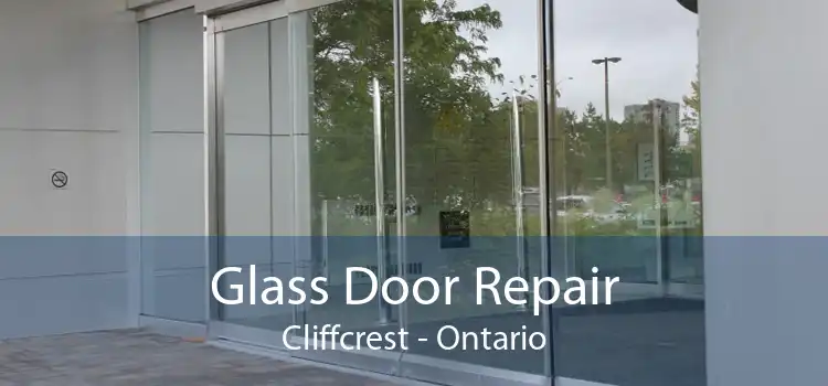 Glass Door Repair Cliffcrest - Ontario