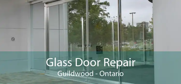 Glass Door Repair Guildwood - Ontario