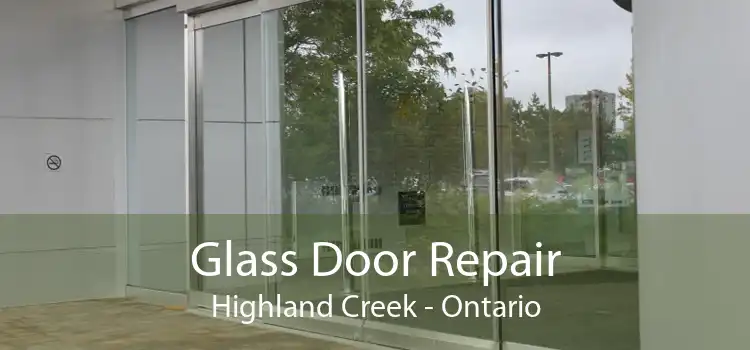 Glass Door Repair Highland Creek - Ontario
