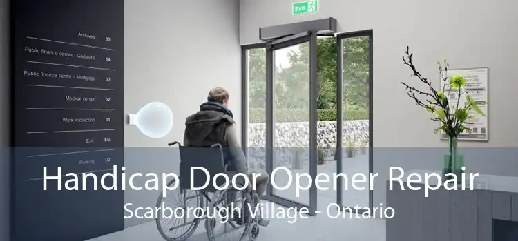 Handicap Door Opener Repair Scarborough Village - Ontario