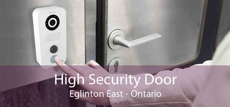 High Security Door Eglinton East - Ontario
