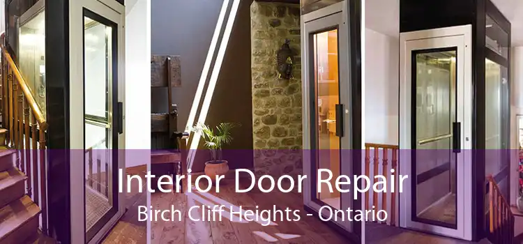 Interior Door Repair Birch Cliff Heights - Ontario