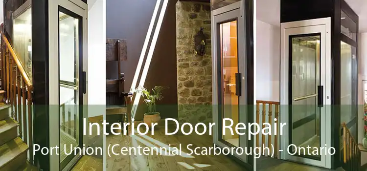 Interior Door Repair Port Union (Centennial Scarborough) - Ontario