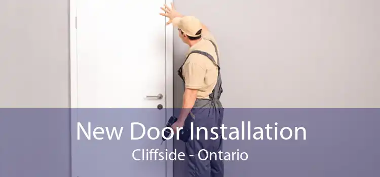 New Door Installation Cliffside - Ontario