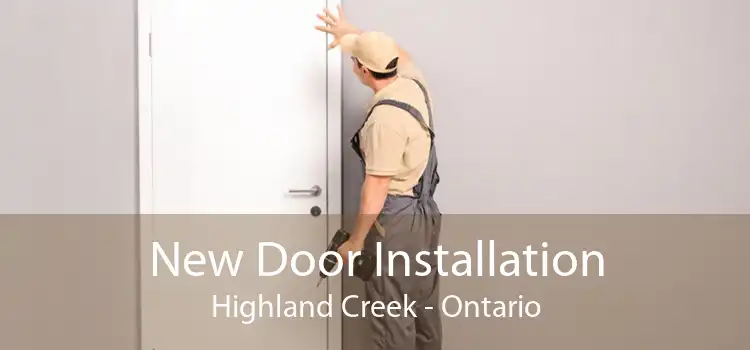 New Door Installation Highland Creek - Ontario