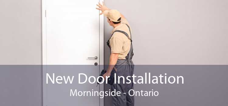 New Door Installation Morningside - Ontario
