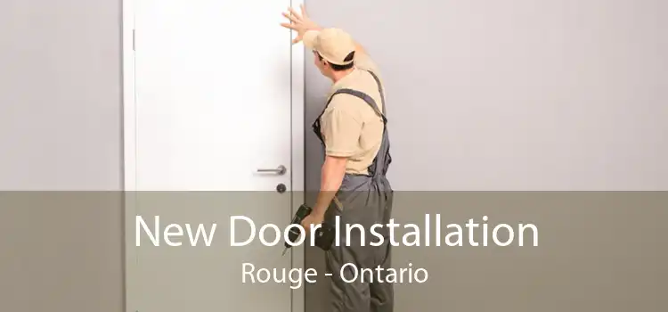 New Door Installation Rouge - Ontario