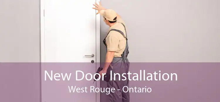 New Door Installation West Rouge - Ontario