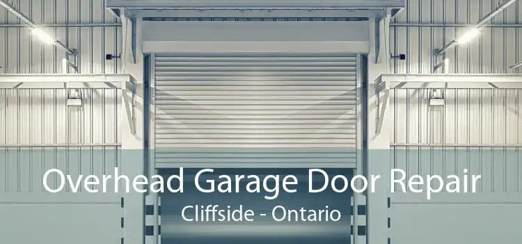 Overhead Garage Door Repair Cliffside - Ontario