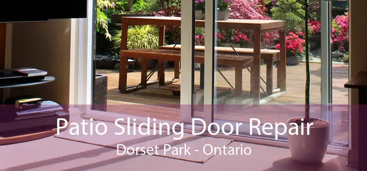 Patio Sliding Door Repair Dorset Park - Ontario