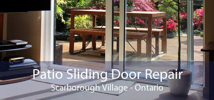 Patio Sliding Door Repair Scarborough Village - Ontario