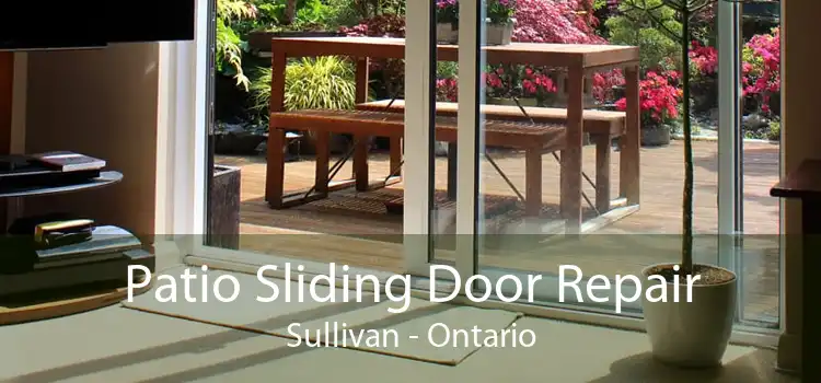 Patio Sliding Door Repair Sullivan - Ontario