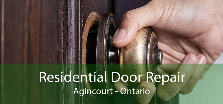 Residential Door Repair Agincourt - Ontario
