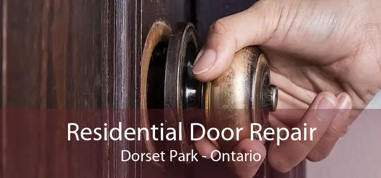Residential Door Repair Dorset Park - Ontario