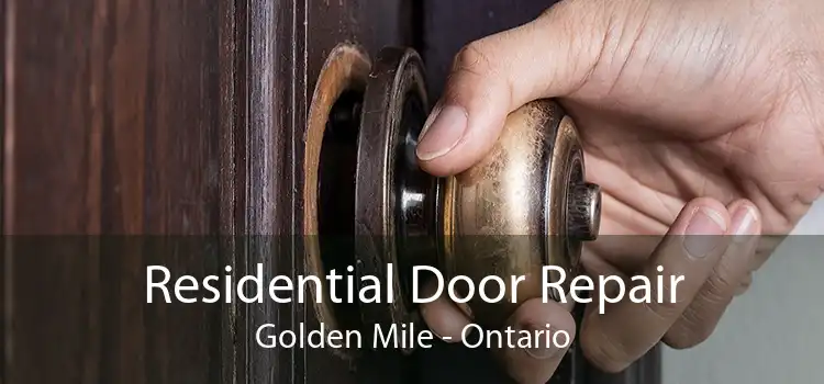 Residential Door Repair Golden Mile - Ontario