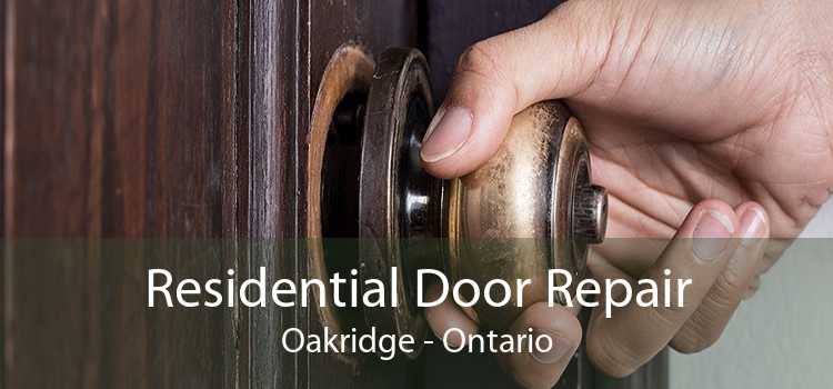 Residential Door Repair Oakridge - Ontario