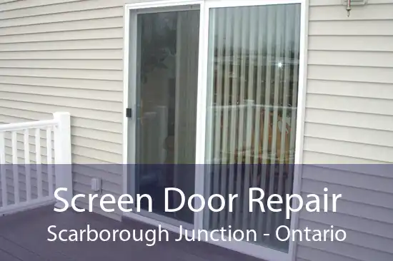 Screen Door Repair Scarborough Junction - Ontario