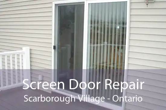 Screen Door Repair Scarborough Village - Ontario