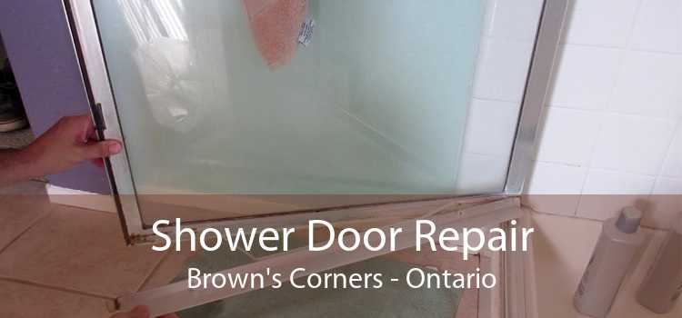Shower Door Repair Brown's Corners - Ontario