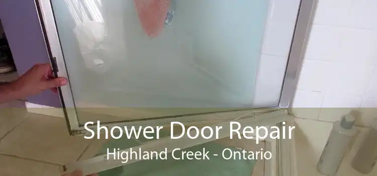 Shower Door Repair Highland Creek - Ontario