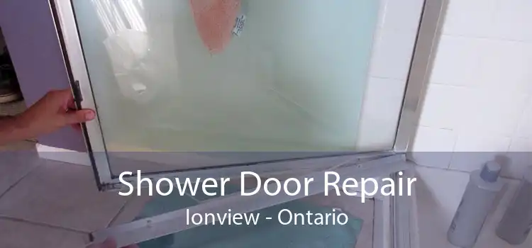 Shower Door Repair Ionview - Ontario