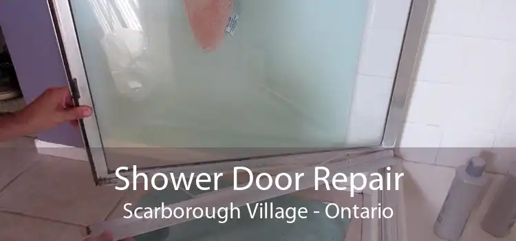 Shower Door Repair Scarborough Village - Ontario