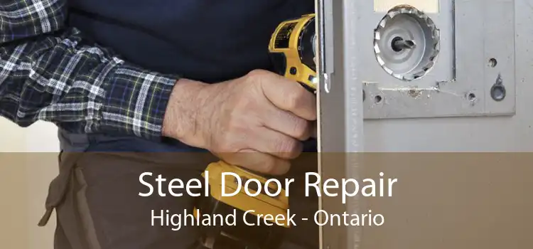 Steel Door Repair Highland Creek - Ontario